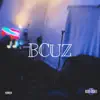 NOLIABOYSTEEZ - Bcuz - Single